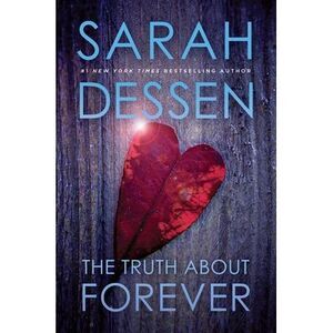 The Truth about Forever -- Sarah Dessen